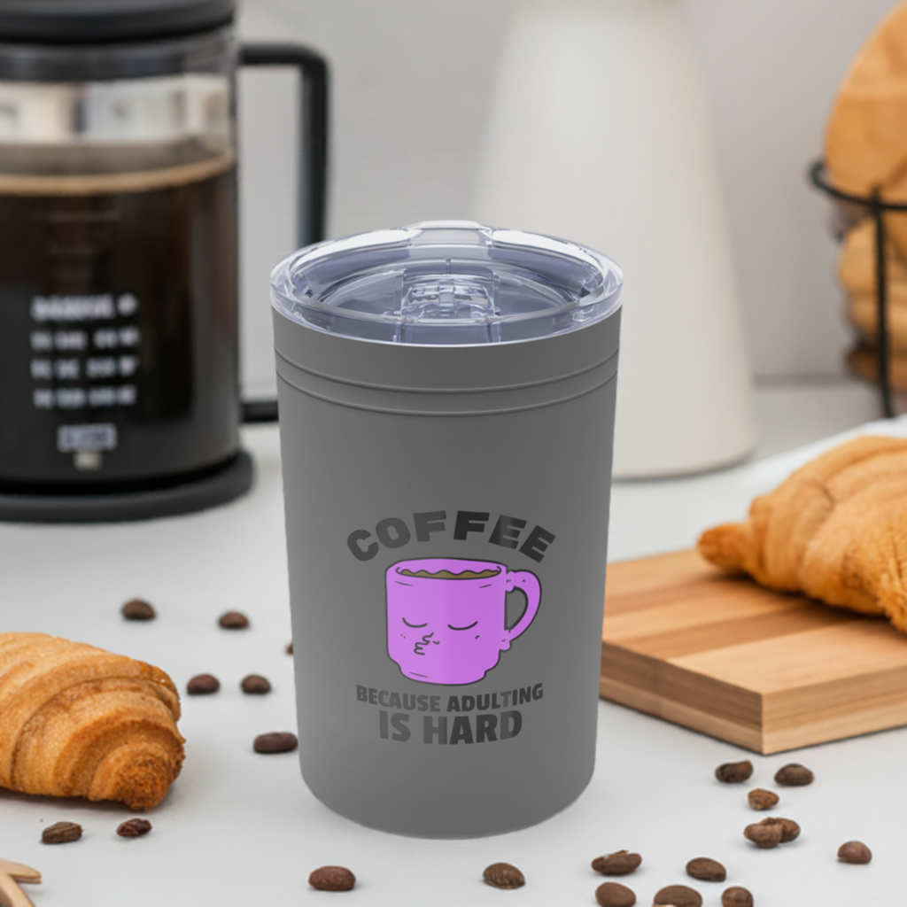 Insulated Vacuum Cup Coffee Because Adulting is Hard Tumbler Stainless Steel Travel Mug 11oz