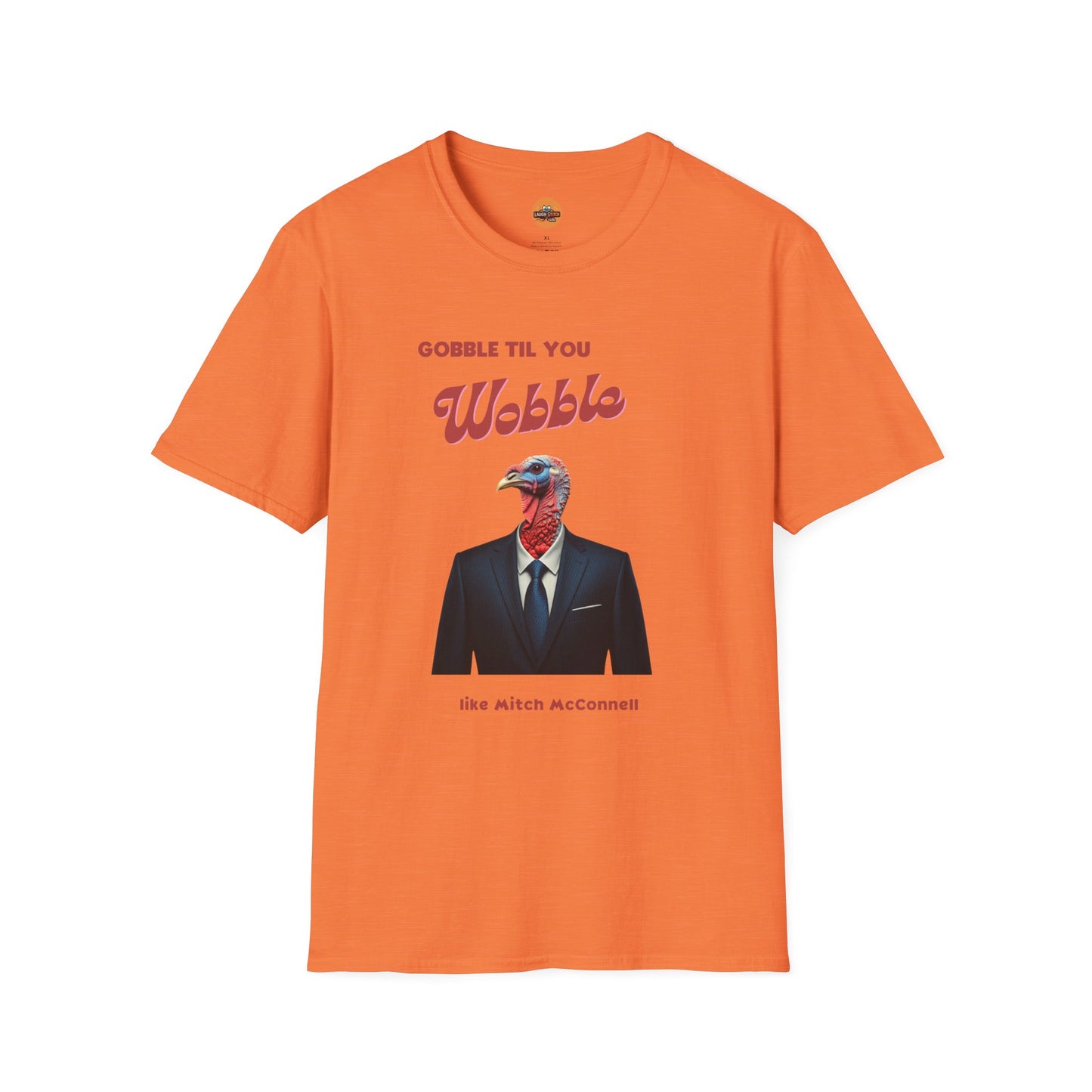 Gobble Til You Wobble Like Mitch McConnell T-Shirt