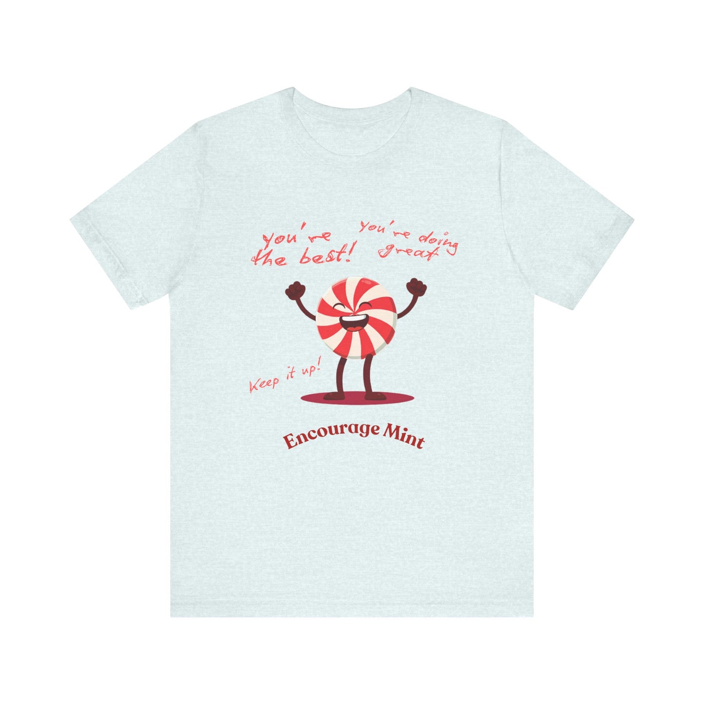 Encourage Mint: Peppermint Perfection T-Shirt