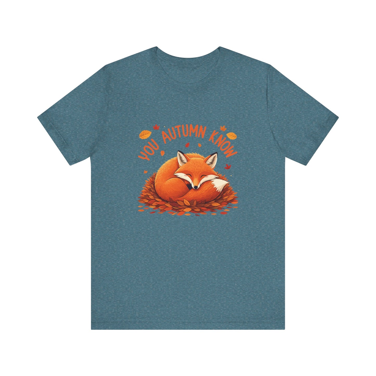 You Autumn Know: Foxy Fall Vibes T-Shirt