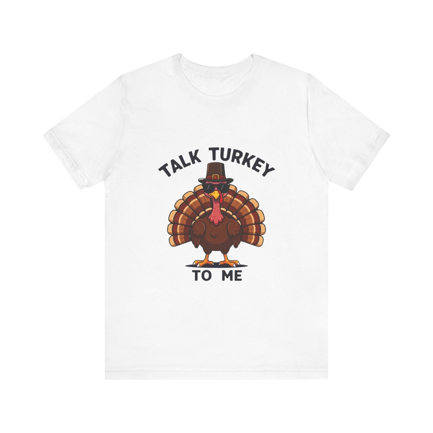 Talk Turkey to Me: Thanksgiving Gobble T-Shirt