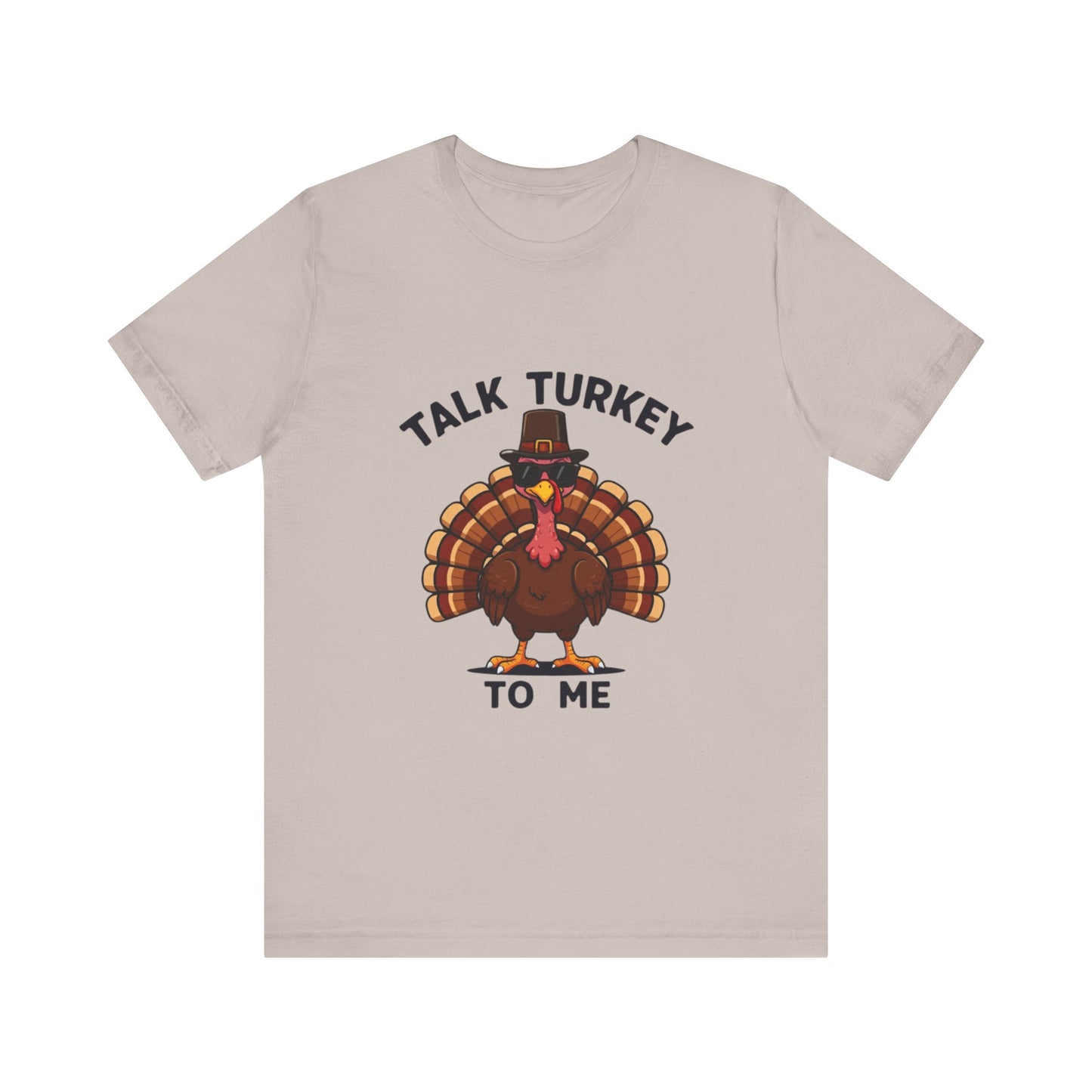 Talk Turkey to Me: Thanksgiving Gobble T-Shirt