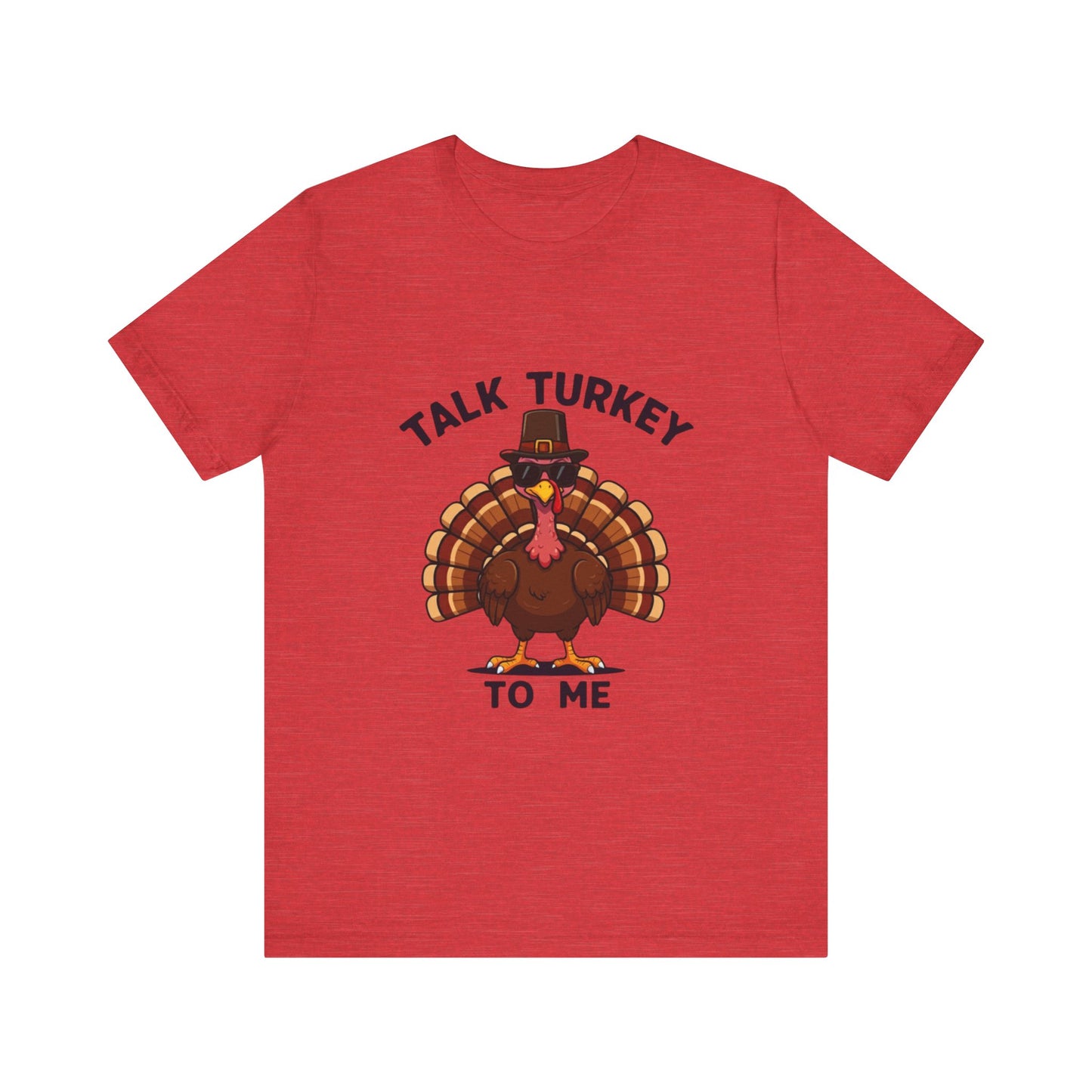 Talk Turkey to Me: Thanksgiving Gobble T-Shirt