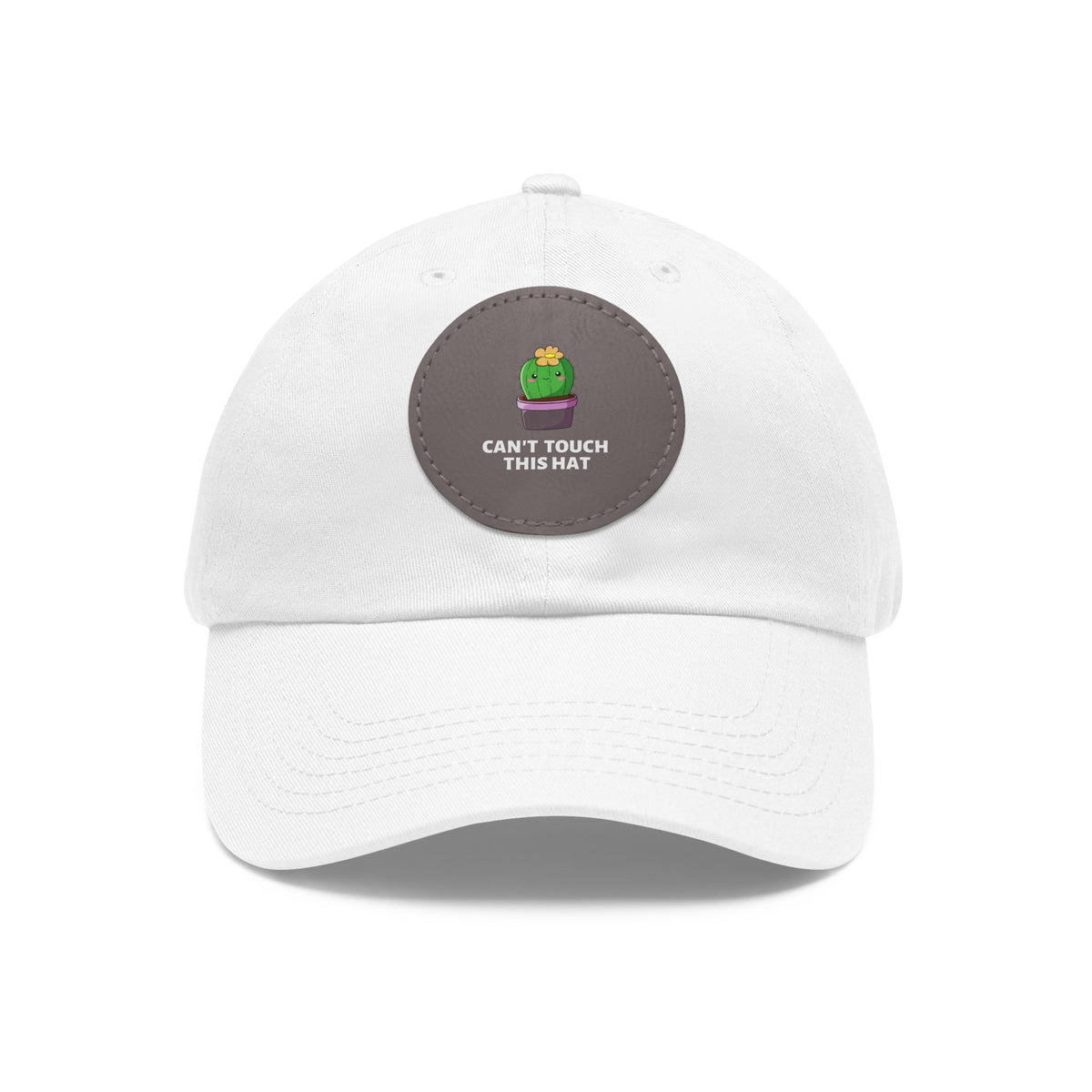 Can't Touch This Dad Hat with Leather Patch