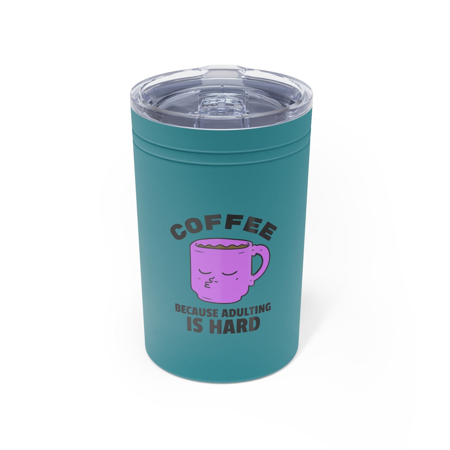 Insulated Vacuum Cup Coffee Because Adulting is Hard Tumbler Stainless Steel Travel Mug 11oz