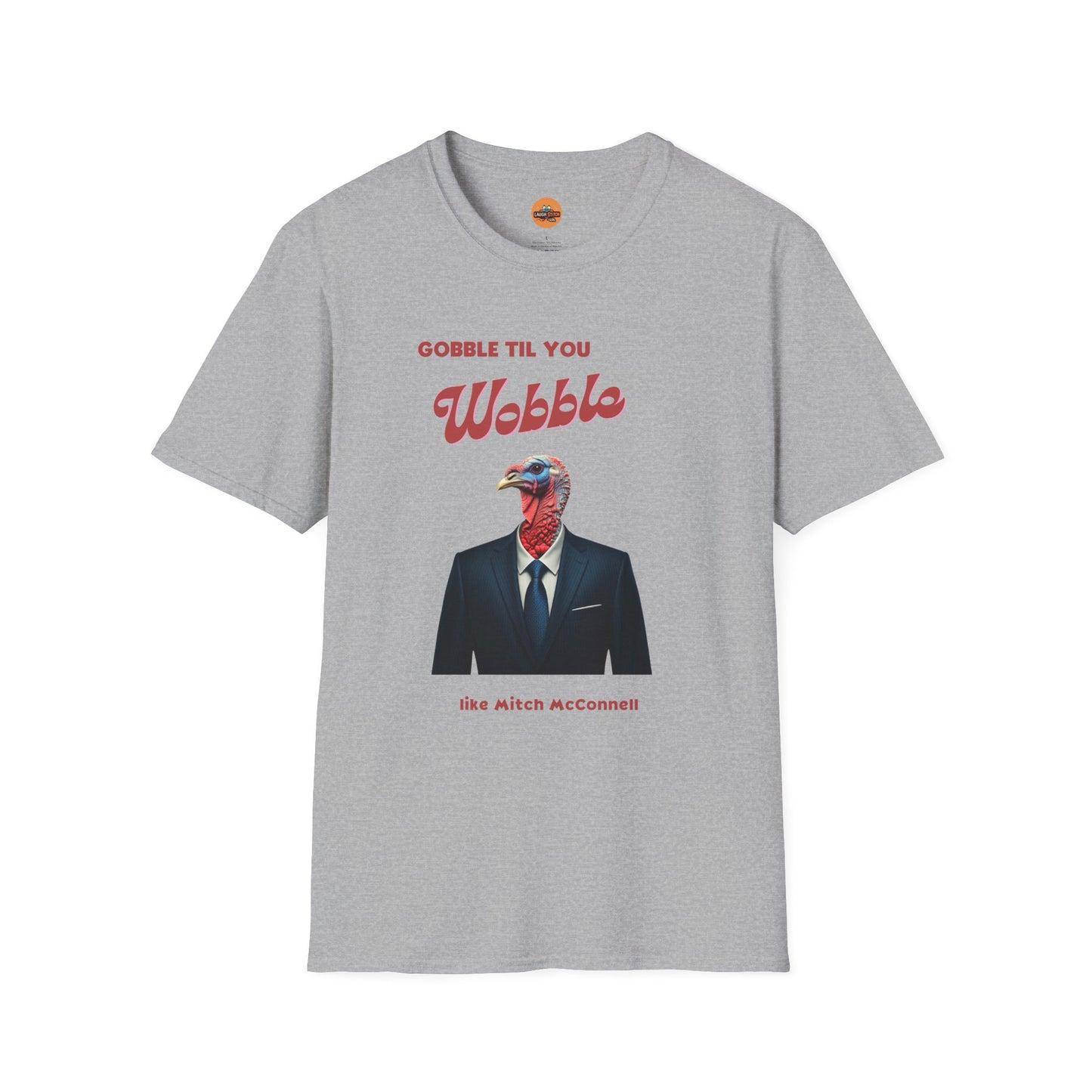 Gobble Til You Wobble Like Mitch McConnell T-Shirt