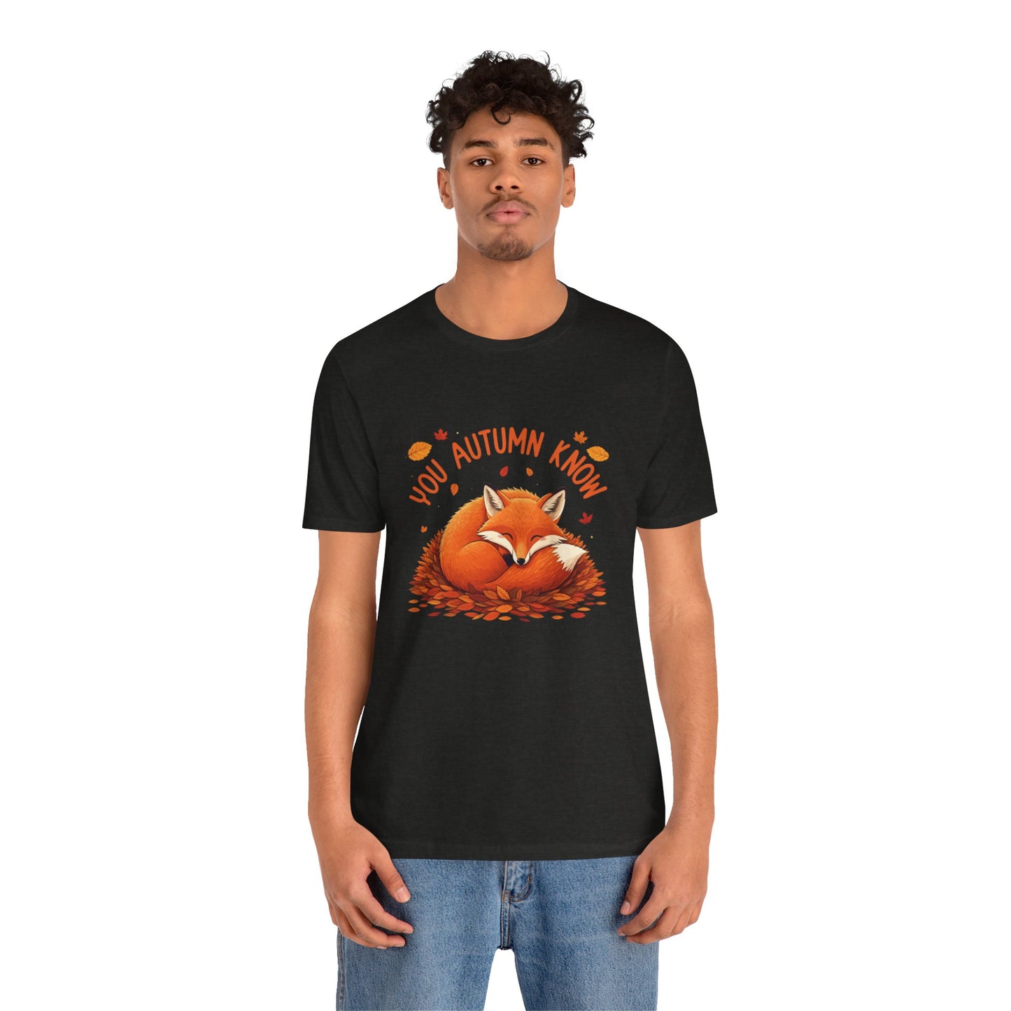 You Autumn Know: Foxy Fall Vibes T-Shirt