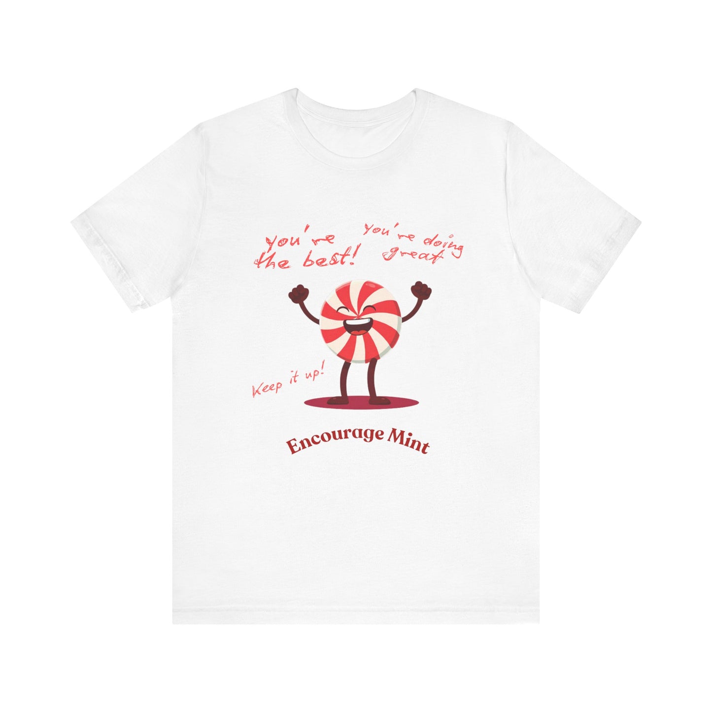 Encourage Mint: Peppermint Perfection T-Shirt