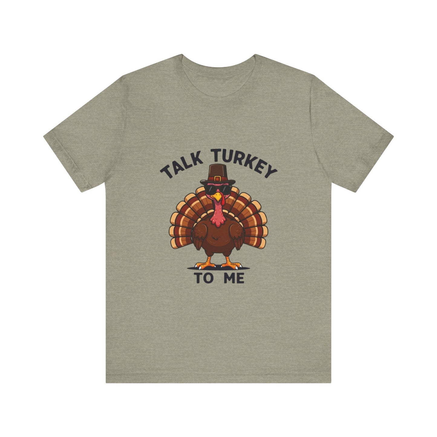 Talk Turkey to Me: Thanksgiving Gobble T-Shirt