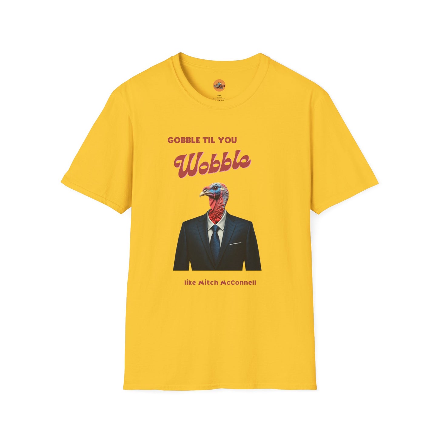 Gobble Til You Wobble Like Mitch McConnell T-Shirt