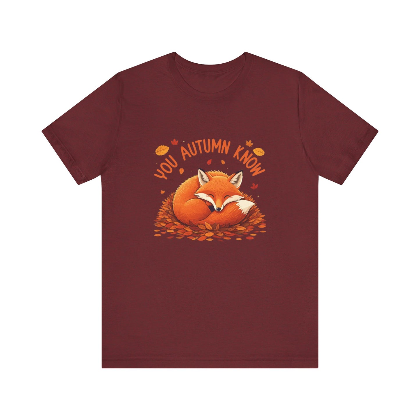 You Autumn Know: Foxy Fall Vibes T-Shirt