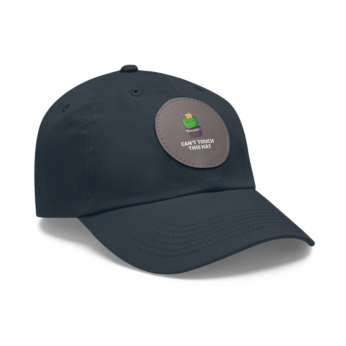 Can't Touch This Dad Hat with Leather Patch