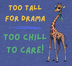 Chill Giraffe: No Drama Zone Tee